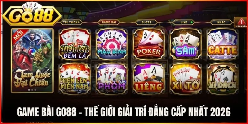 Game Bài Go88 - Thế Giới Giải Trí Đẳng Cấp Nhất 2026