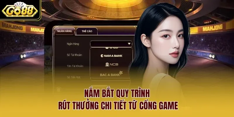 rút tiền Go88 2 Sunwin Nắm bắt quy trình rút thưởng chi tiết từ cổng game