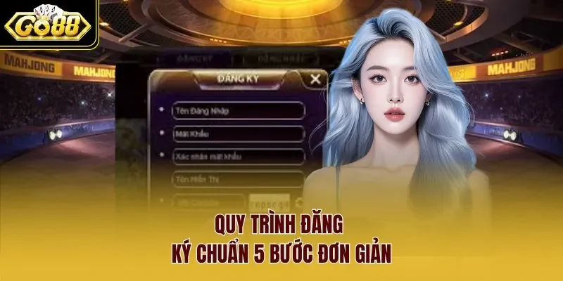 đăng ký Go88 2 Sunwin Quy trình đăng ký chuẩn 5 bước đơn giản