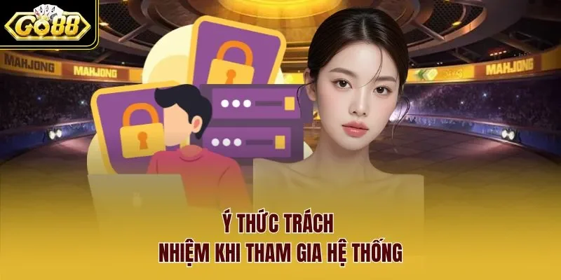 Điều khoản và điều kiện 3 Sunwin Ý thức trách nhiệm khi tham gia hệ thống
